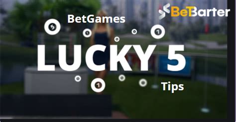 Betgames Lucky 5 Strategy .